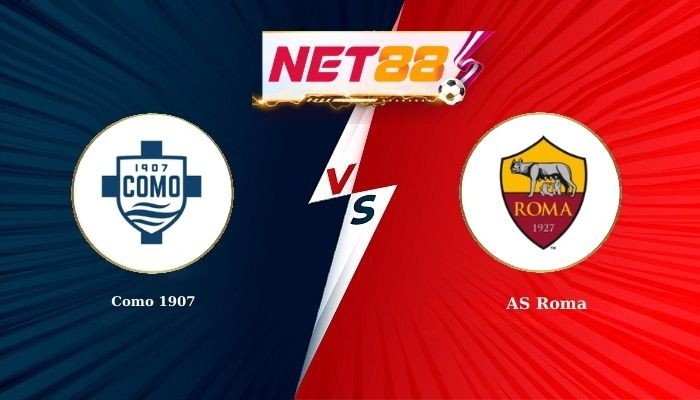 NET88 Soi Kèo, Nhận Định Bóng Đá Como 1907 vs AS Roma 0h00 - 16-03-2026
